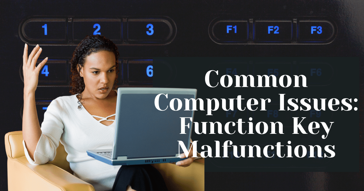 Common Computer Issues Function Key Malfunctions
